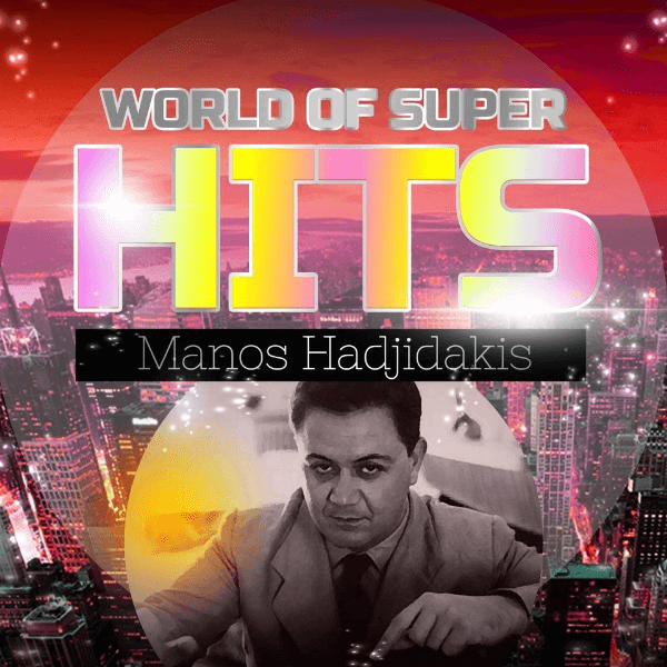 Manos Hadjidakis Best Hits of All Time